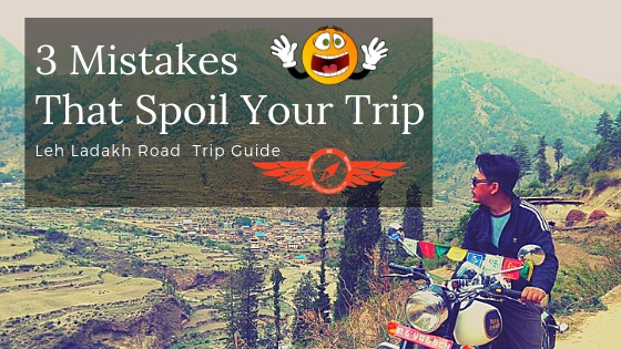 leh ladakh road trip 3 mistakes